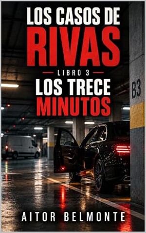Los trece minutos (Los casos de Rivas 3)