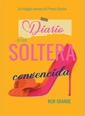 Diario de una soltera convencida