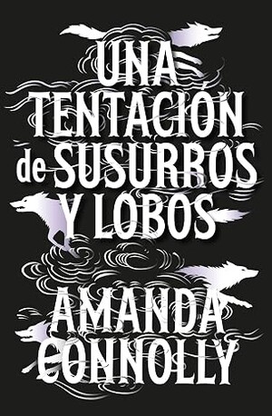 Una tentación de susurros y lobos