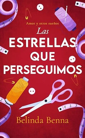 Las estrellas que perseguimos (Amor y otros sueños 5)