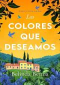 Los colores que deseamos (Amor y otros sueños 3)