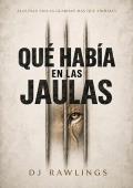 Portada de Qué había en las jaulas