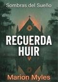 Portada de Recuerda Huir (Sombras del Sueño 1)