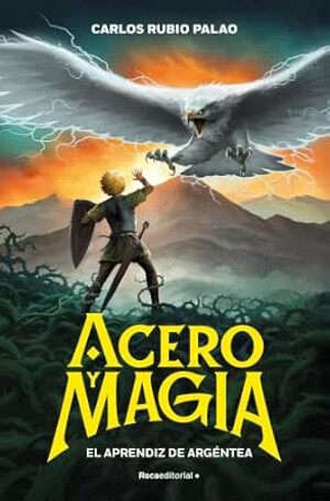 El aprendiz de Argéntea (Acero y magia 1)