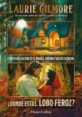 Portada de ¿Dónde estás, lobo feroz? (Maple Hollow 1)