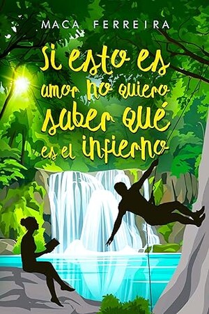 Si esto es amor no quiero saber qué es el infierno (Costa Serena 8)
