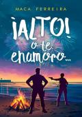 Portada de ¡Alto! O te enamoro… (Costa Serena 7)
