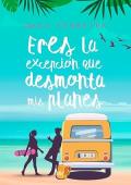 Portada de Eres la excepción que desmonta mis planes (Costa Serena 2)