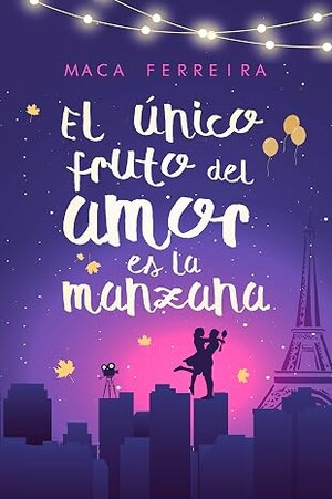 El único fruto del amor es la manzana (Costa Serena 1)