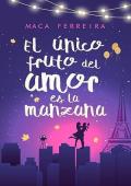 Portada de El único fruto del amor es la manzana (Costa Serena 1)