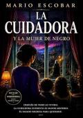 Portada de La cuidadora y la mujer de negro (La Cuidadora 4)