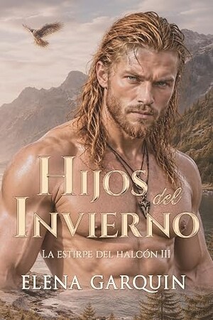 Hijos del invierno (La estirpe del halcón 3)