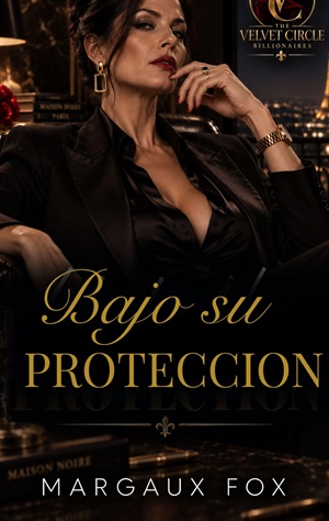 Bajo su protección (El Círculo de Terciopelo: Multimillonarias nº 1)