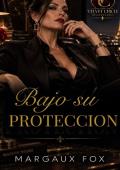 Portada de Bajo su protección (El Círculo de Terciopelo: Multimillonarias nº 1)