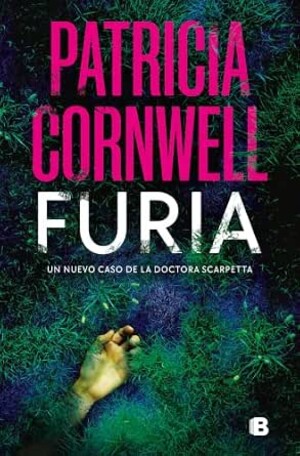 Furia (Doctora Kay Scarpetta 26)