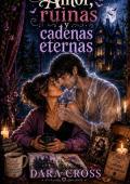 Portada de Amor, ruinas y cadenas eternas (Crónicas del desastre sobrenatural nº 3)