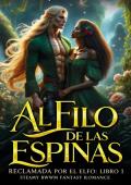 Portada de Al filo de las espinas (Reclamada por el elfo nº 1)
