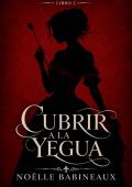 Portada de Cubrir a la yegua (Herederos y Gracias nº 2)