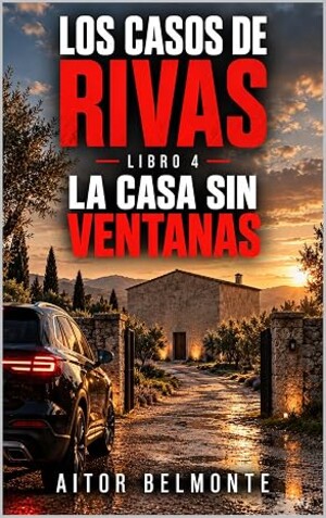 La casa sin ventanas (Los casos de Rivas 4)