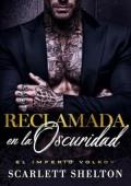 Portada de Reclamada en la Oscuridad (El Imperio Volkov 5)