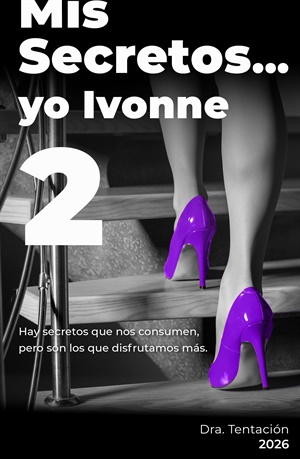 Mis Secretos, yo Ivonne 2