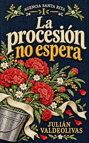 La procesión no espera (Agencia Santa Rita 1)