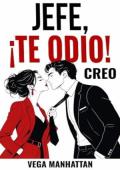 Portada de Jefe, ¡te odio! Creo