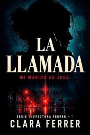 La llamada (Serie Inspectora Ferrer 1)