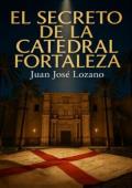 Portada de El secreto de la Catedral Fortaleza