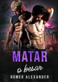 Portada de Matar o besar (Los héroes de Port Dale 2)