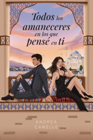 Todos los amaneceres en los que pensé en ti (Cielos opuestos 2)
