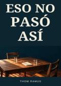 Portada de Eso no pasó así