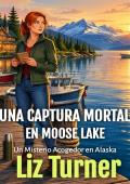 Portada de Una captura mortal en Moose Lake
