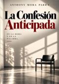 Portada de La Confesión Anticipada