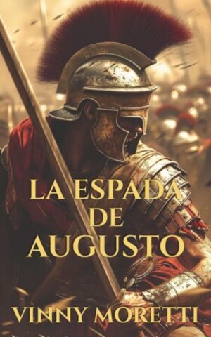 La Espada de Augusto (El Nacimiento de Roma 2)