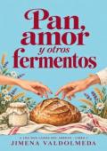 Portada de Pan, amor y otros fermentos