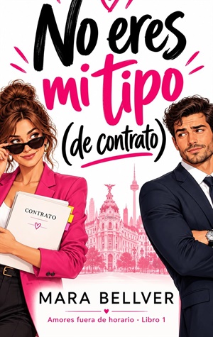 No eres mi tipo (de contrato) (Amores fuera de horario nº 1)