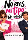 Portada de No eres mi tipo (de contrato) (Amores fuera de horario nº 1)