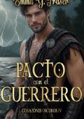 Portada de Pacto con el guerrero (Corazones oscuros nº 4)