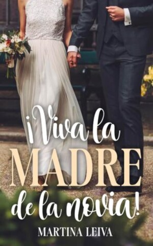 ¡Viva la madre de la novia!