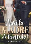 Portada de ¡Viva la madre de la novia!
