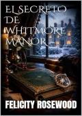 Portada de El secreto de Whitmore Manor
