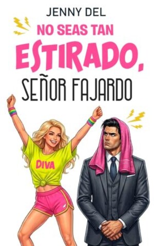 No seas tan estirado, señor Fajardo