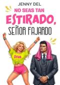 Portada de No seas tan estirado, señor Fajardo