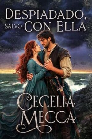 Despiadado, salvo con ella (Las velas negras de la frontera 1)