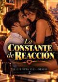 Portada de La Constante de Reacción (La Ciencia del Deseo nº 2)