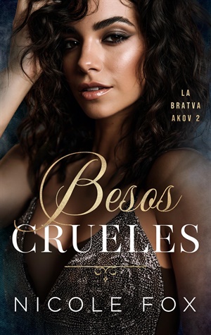 Besos Crueles (La Bratva Akov nº 2)