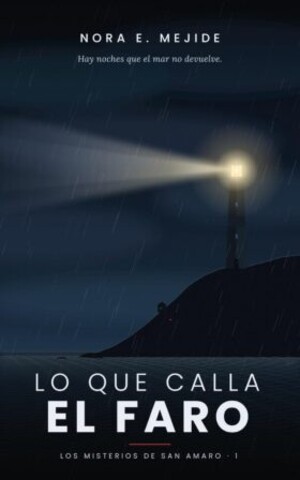 Lo que calla el faro (Los misterios de San Amaro 1)