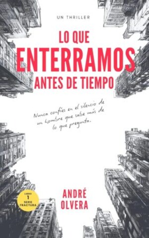 Lo que enterramos antes de tiempo (Fractura 1)