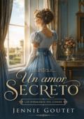 Portada de Un amor secreto (Las Hermanas del Conde 2)